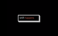 video: Shift Happens